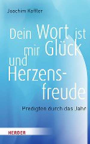 Dein Wort ist mir Glück und Herzensfreude de Joachim Koffler