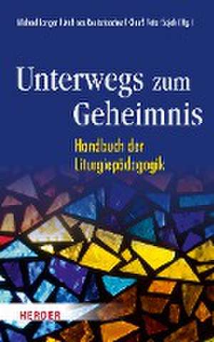 Unterwegs zum Geheimnis de Michael Langer