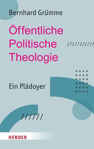 Öffentliche Politische Theologie de Bernhard Grümme