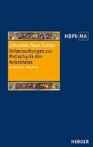 Quaestionen zur Metaphysik des Aristoteles, Buch I. Quaestiones super libros Metaphysicorum Aristotelis, liber I de Johannes Duns Scotus