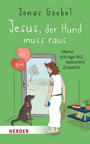 Jesus, der Hund muss raus de Jonas Goebel