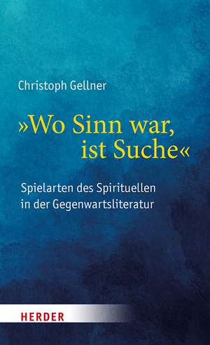 "Wo Sinn war, ist Suche" de Christoph Gellner