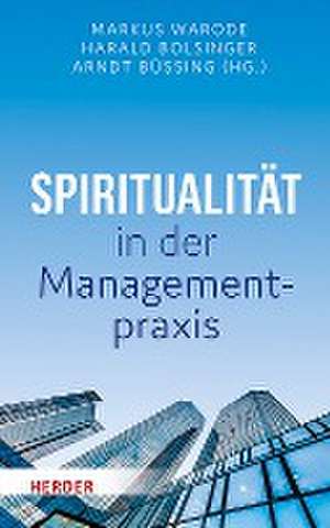 Spiritualität in der Managementpraxis de Markus Warode