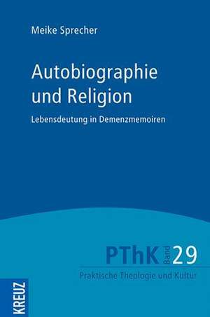 Autobiographie und Religion de Meike Sprecher