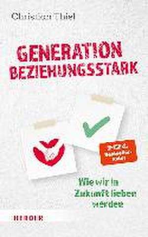 Generation beziehungsstark de Christian Thiel