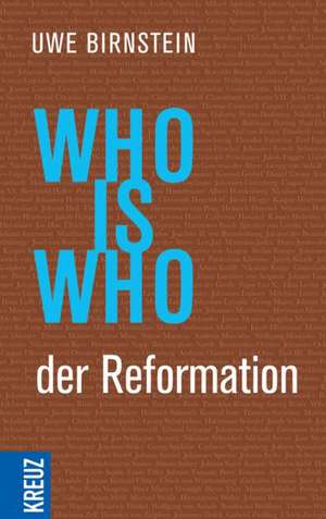 Who is Who der Reformation de Uwe Birnstein