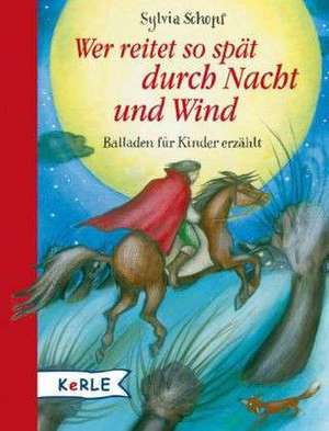 Wer reitet so spät durch Nacht und Wind de Sylvia Schopf