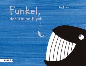 Funkel, der kleine Fisch de Paul Kor