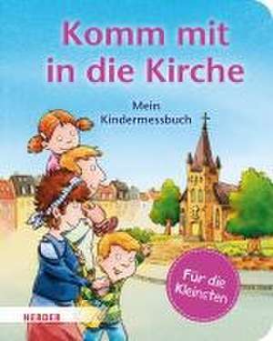 Komm mit in die Kirche (Pappbilderbuch) de Georg Schwikart