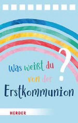 Was weißt du von der Erstkommunion? Der Quizblock de Irmi Riedl