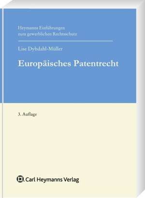 Europäisches Patentrecht de Lise Dybdahl-Müller