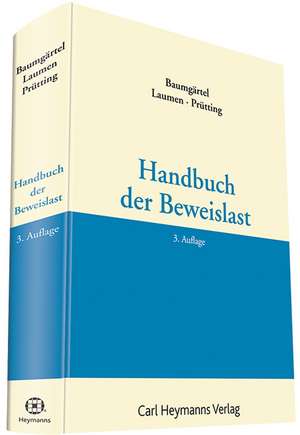 Handbuch der Beweislast. Grundlagenband de Gottfried Baumgärtel