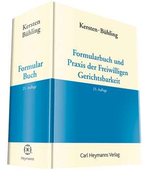 Formularbuch und Praxis der Freiwilligen Gerichtsbarkeit de Fritz Kersten