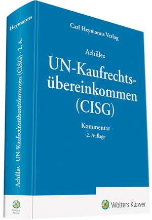 UN-Kaufrechtsübereinkommen (CISG) de Wilhelm-Albrecht Achilles