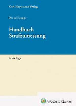 Handbuch Strafzumessung de Hans-Jürgen Bruns