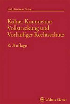 Kölner Kommentar Vollstreckung und Vorläufiger Rechtsschutz de Martin Kessen