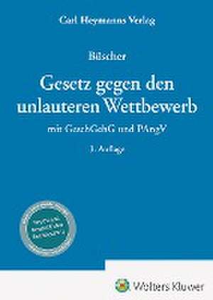 Gesetz gegen den unlauteren Wettbewerb - Kommentar de Wolfgang Büscher