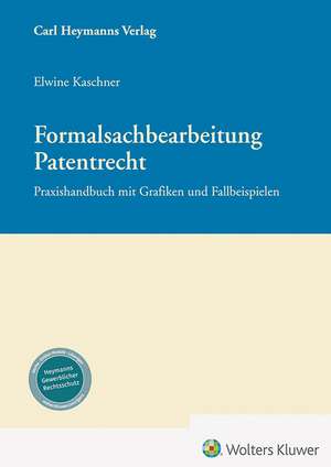 Formalsachbearbeitung Patentrecht de Elwine Kaschner