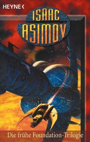 Die frühe Foundation-Trilogie de Isaac Asimov