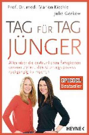 Tag für Tag jünger de Marion Kiechle