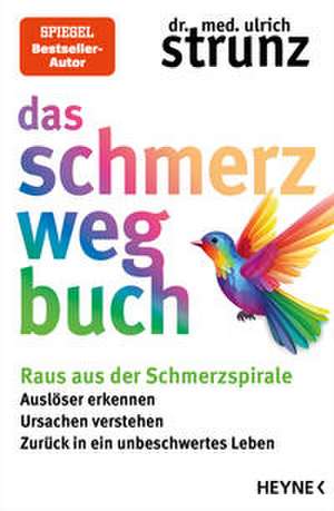 Das Schmerz-weg-Buch de Ulrich Strunz