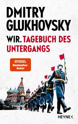 Wir. Tagebuch des Untergangs de Dmitry Glukhovsky