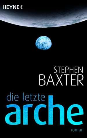 Die letzte Arche de Stephen Baxter