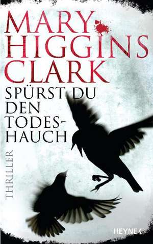 Spürst du den Todeshauch de Mary Higgins Clark