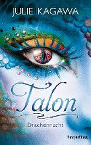 Talon 03 - Drachennacht de Julie Kagawa