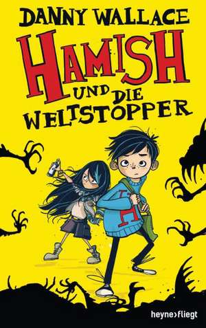 Hamish und die Weltstopper de Danny Wallace