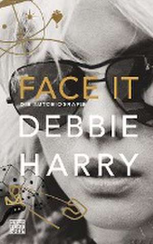 Face it de Debbie Harry