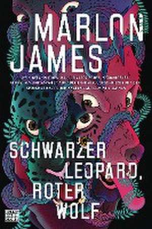 Schwarzer Leopard, roter Wolf de Marlon James