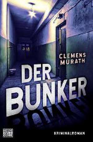 Der Bunker de Clemens Murath