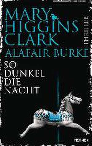 So dunkel die Nacht de Mary Higgins Clark