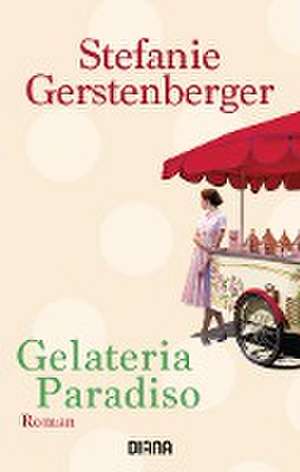 Gelateria Paradiso de Stefanie Gerstenberger