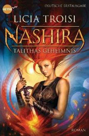 Nashira 02 - Talithas Geheimnis de Licia Troisi