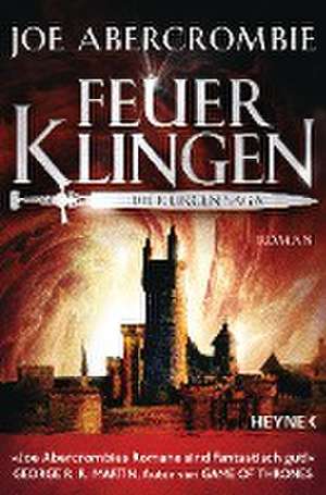 Feuerklingen - Die Klingen-Saga de Joe Abercrombie