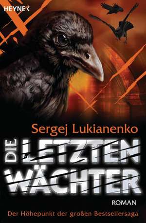 Die letzten Wächter de Sergej Lukianenko