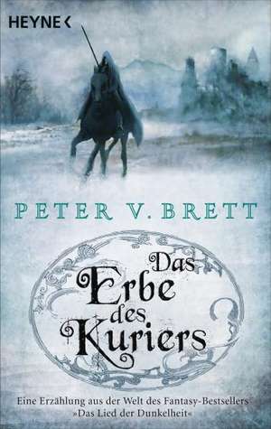 Das Erbe des Kuriers de Peter V. Brett