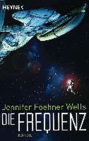 Die Frequenz de Jennifer Foehner Wells