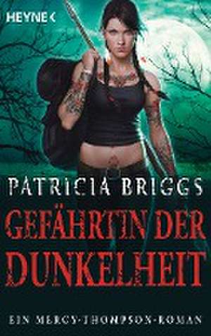 Gefährtin der Dunkelheit de Patricia Briggs