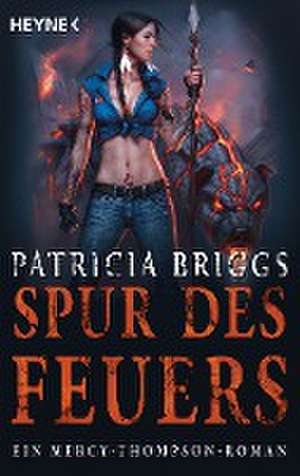 Spur des Feuers de Patricia Briggs