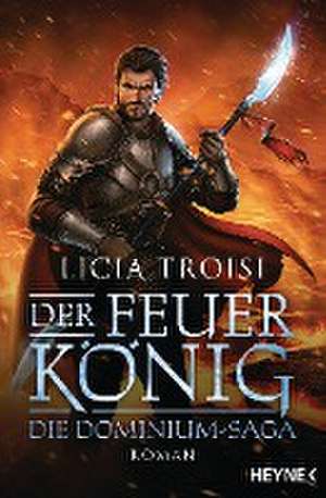 Der Feuerkönig de Licia Troisi