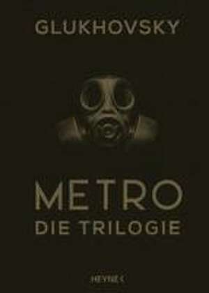 Metro - Die Trilogie de Dmitry Glukhovsky