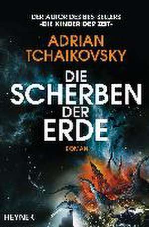 Die Scherben der Erde de Adrian Tchaikovsky