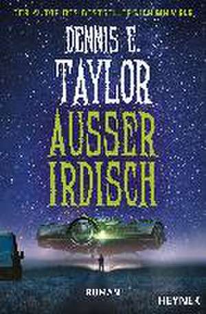 Außerirdisch de Dennis E. Taylor