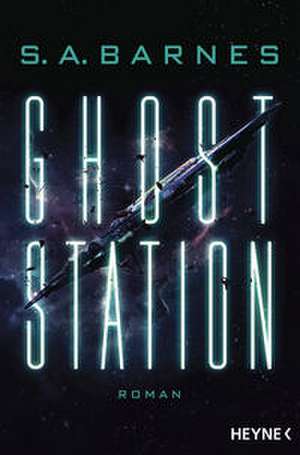 Ghost Station de S. A. Barnes