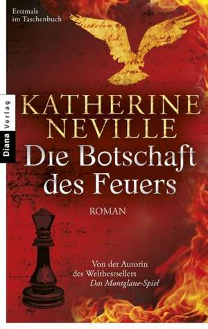 Die Botschaft des Feuers de Katherine Neville