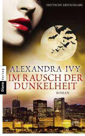 Im Rausch der Dunkelheit de Alexandra Ivy