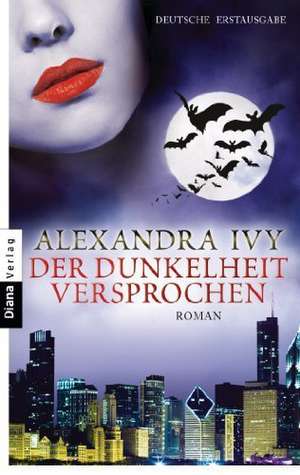 Der Dunkelheit versprochen de Alexandra Ivy